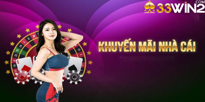 Khuyến mãi 33win2 chơi game thả ga 